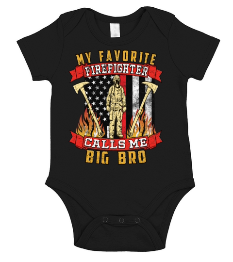 My Favorite Firefighter Calls Me Big Bro Short Sleeve Baby One-Piece