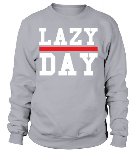 Lazy day T Shirt Design Cute Feminist Shirts Gift Women's Sweatshirt