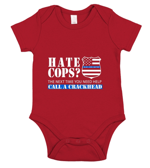 Thin Blue Line Support Police Officer Call a Crackhead Short Sleeve Baby One-Piece