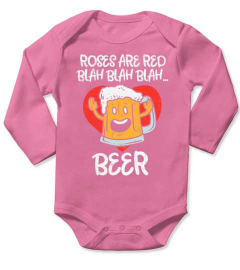 Roses Are Red Blah Beer Funny Valentines Day Long Sleeve Baby One-Piece