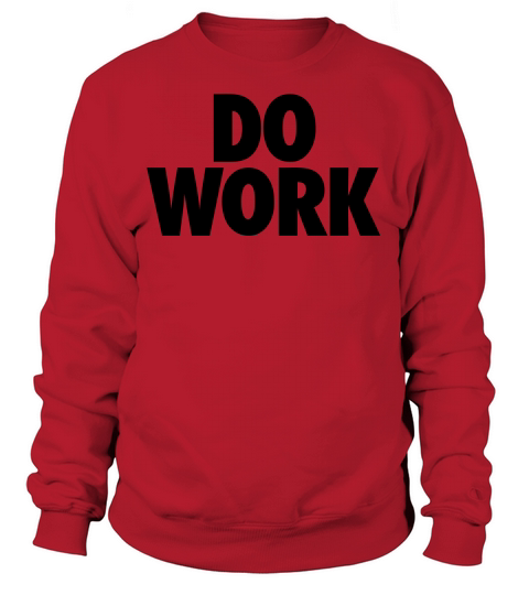 Do Work Women's Sweatshirt