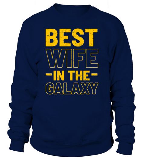 Best Wife In Galaxy Women's Sweatshirt