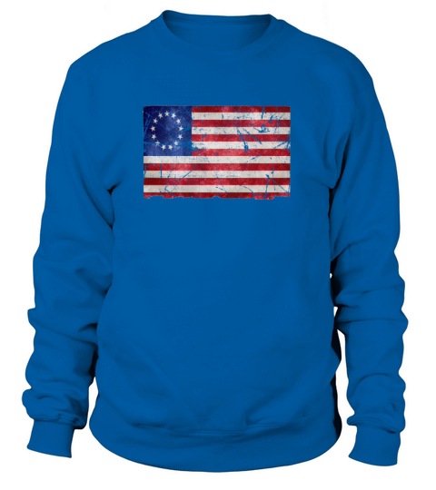 Old Betsy Ross American Flag Shirt Women's Sweatshirt