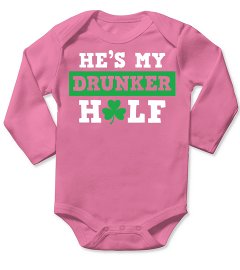HeS My Drunker Half Funny St PattyS PatrickS Da Long Sleeve Baby One-Piece
