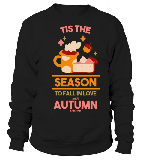 It is the time to fall in love with the fall Women's Sweatshirt