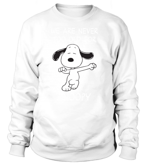 We are never too old for Snoopy - Ladies V-Neck Sweatshirt Unisex