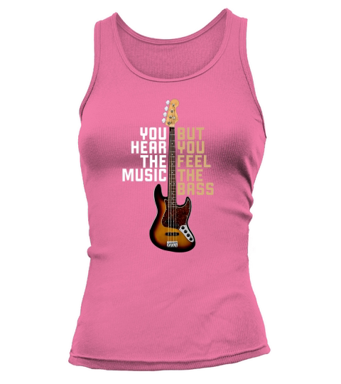 You hear the music but you feel the bass guitar Tank top Woman