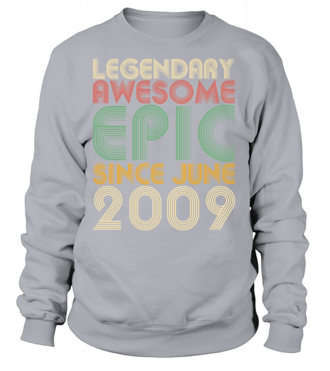 Legendary Awesome Epic Since June 2009 Vintage Women's Sweatshirt