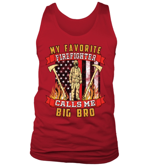 My Favorite Firefighter Calls Me Big Bro Men's Tank Top