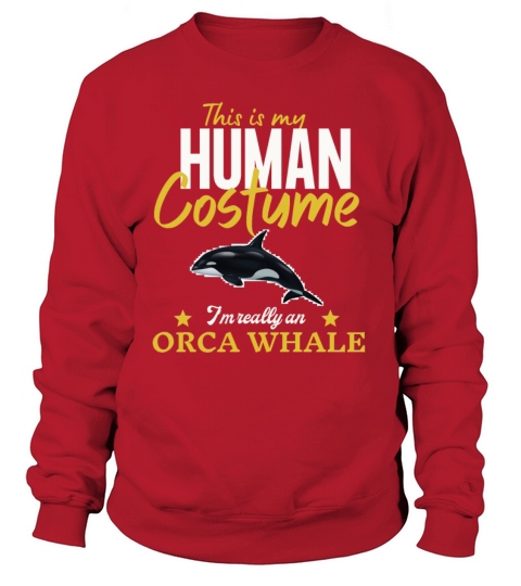 this is my human costume im really an orca whale Women's Sweatshirt