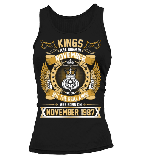 The Real Kings Are Born On November 1987 Women's Tank Top