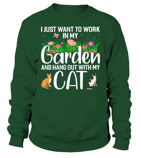 I Just Want To Work In My Garden And Hang Out With Men's Sweatshirt