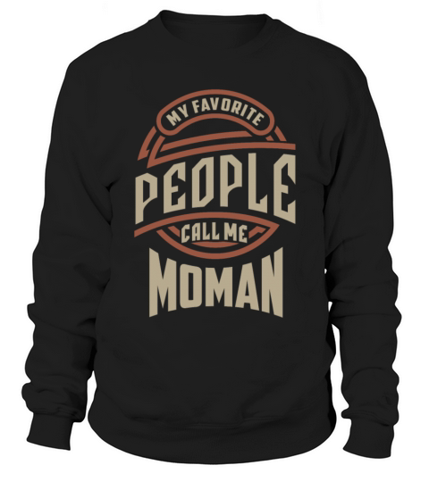 My Favorite Moman Women's Sweatshirt
