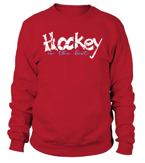 Field Hockey is the best Hockey player Lover gift Sweatshirt Unisex