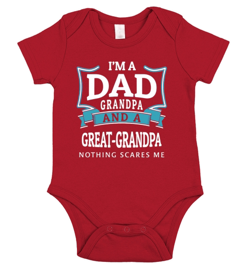 I’m a dad grandpa and a great grandpa nothing scares me Short Sleeve Baby One-Piece