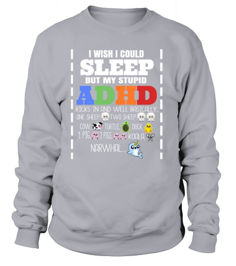 I Wish I Could Sleep ADHD Funny Animals Lover Gift Women's Sweatshirt