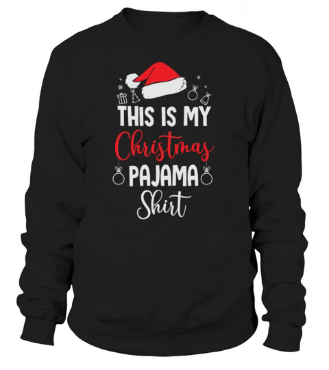 This Is My Christmas Pajama Shirt Funny Christmas Women's Sweatshirt
