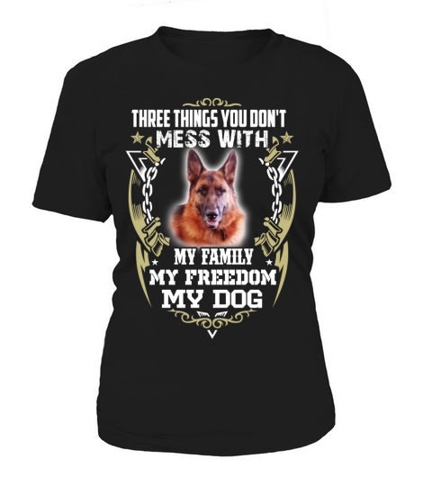 Three things you dont mess with my family  my freedom my dog Women's T-Shirt