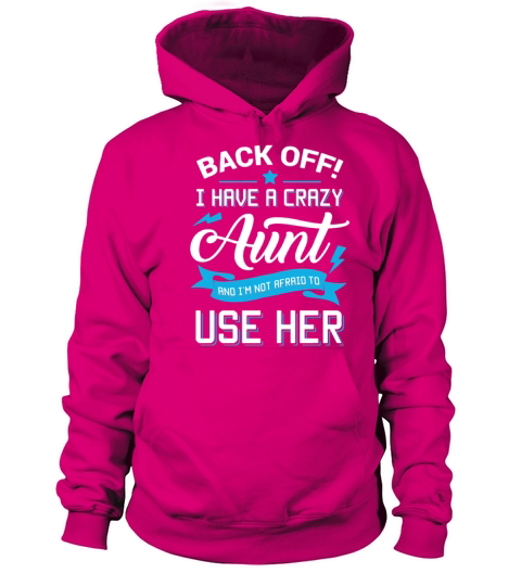 I Have Crazy Aunt Shirt Women's Hoodie
