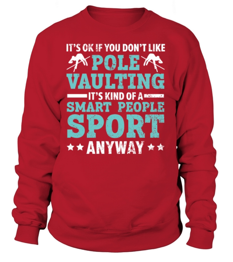 Its Ok If You Dont Like Pole Vaulting Pole Jump Women's Sweatshirt