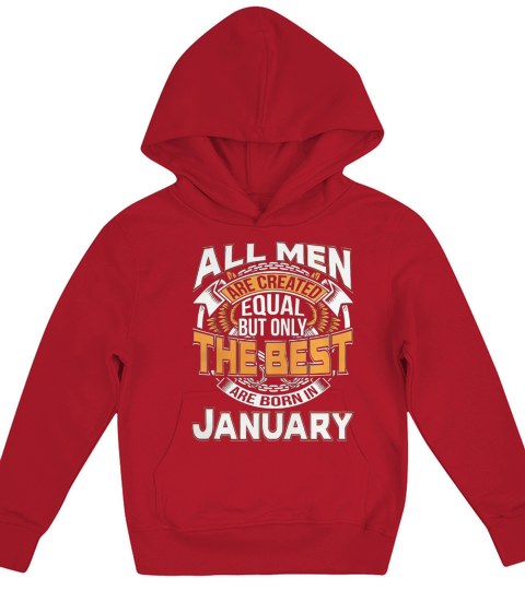Bestseller All men are created equal but born in January are the best Kids Hoodie