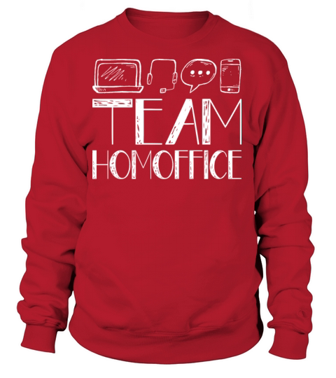 Team Home office Home office Work at home Women's Sweatshirt