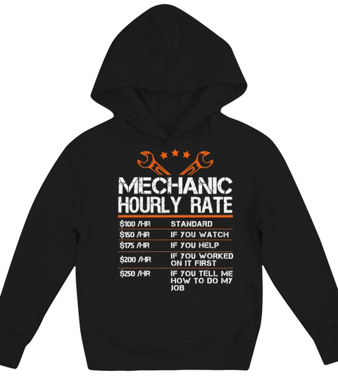 Funny Mechanic Hourly Rate Gift Shirt For Men Labor Rates LIMTED EDITION Kids Hoodie