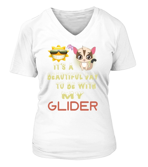 GLIDER Beautiful Day With GLIDER,GLIDER Animals,GLIDER Pets,GLIDER HOODIE,GLIDER DISCOUNTS V-neck T-Shirt Woman
