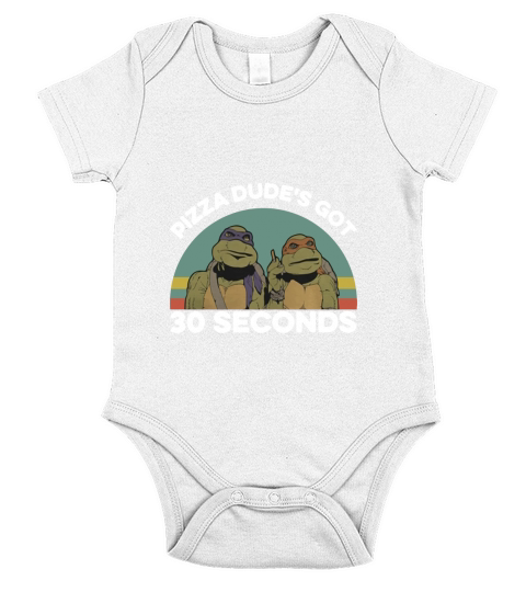 Ninja Turtle Pizza Dude’s Got 30 Seconds Vintage shirt Short Sleeve Baby One-Piece