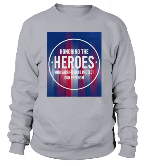 Honoring Heroes Who Sacrificed To Protect Freedom Women's Sweatshirt