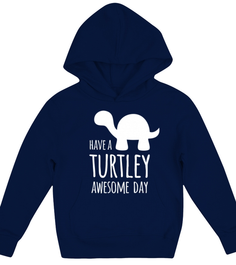 Turtle - Have a turtley awesome day Kids Hoodie