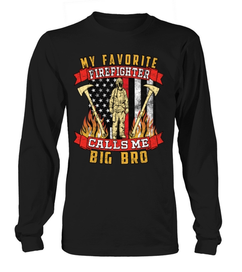 My Favorite Firefighter Calls Me Big Bro Men's Long Sleeve