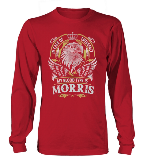 MORRIS In Case Of Emergency My Blood type Is MORRIS Gifts T Shirt Long sleeved Unisex
