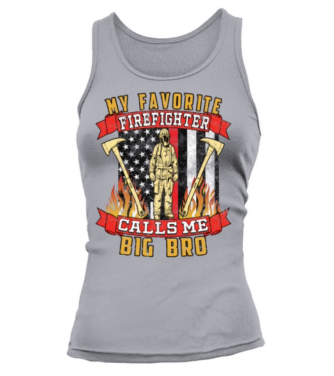 My Favorite Firefighter Calls Me Big Bro Women's Tank Top