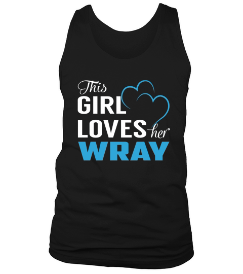This Girl Loves Her WRAY Name Shirts Tank Top Unisex