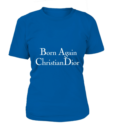 Born Again Christian Dior Women's T-Shirt