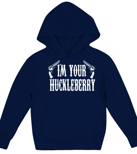 Im Your Huckleberry Kids Hoodie