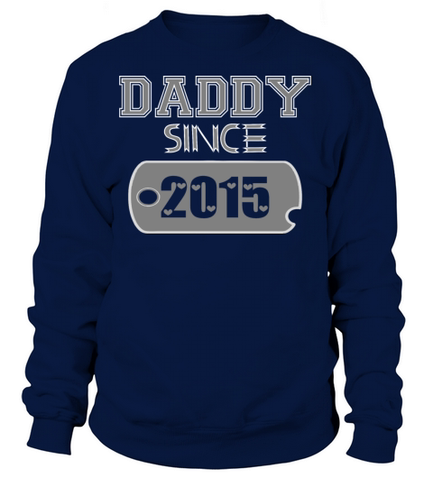 Daddy Since Tag 2015 Happy Fathers Day Women's Sweatshirt