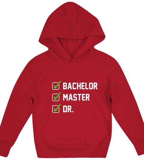FUNNY Bachelor Master Doctorate Degree Dr Phd Gifts Kids Hoodie