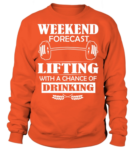 Lifting with a chance of drinking tee Women's Sweatshirt
