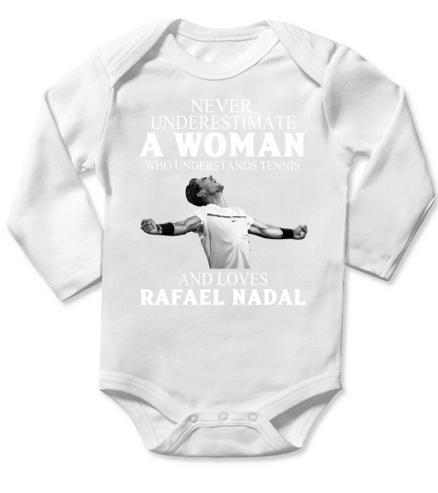 Never underestimate a woman who understands tennis Rafael Nadal shirt Long Sleeve Baby One-Piece