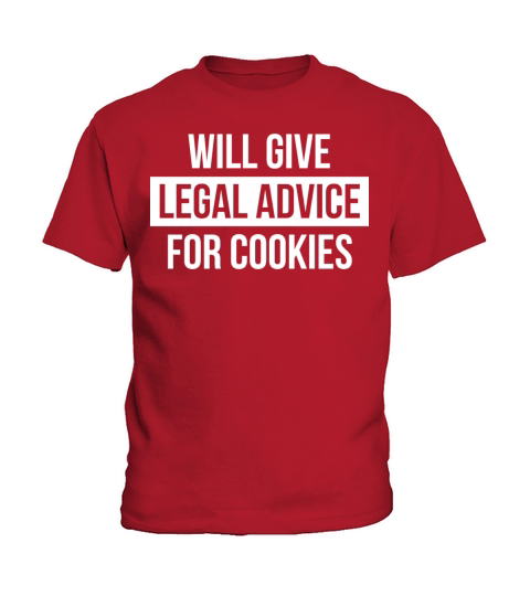 Funny Lawyer Quote Legal Cookies Joke T-Shirt Kids T-Shirt