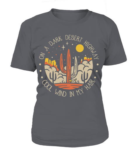 on a dark desert highway cool wind in my hair camp Women's T-Shirt