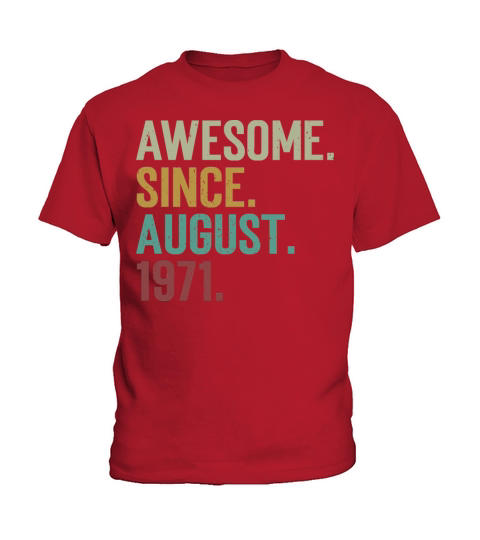 Awesome Since August 1971 Funny 50 Years Birthday Kids T-Shirt