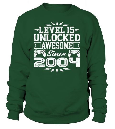 Level 15 Unlocked Awesome Since 2004 15th b-day Women's Sweatshirt