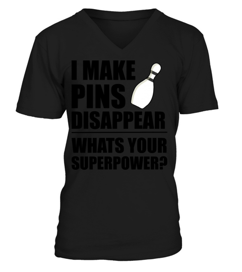 I Make Pins Disappear Superpowr Bowling Men's V-Neck T-shirt