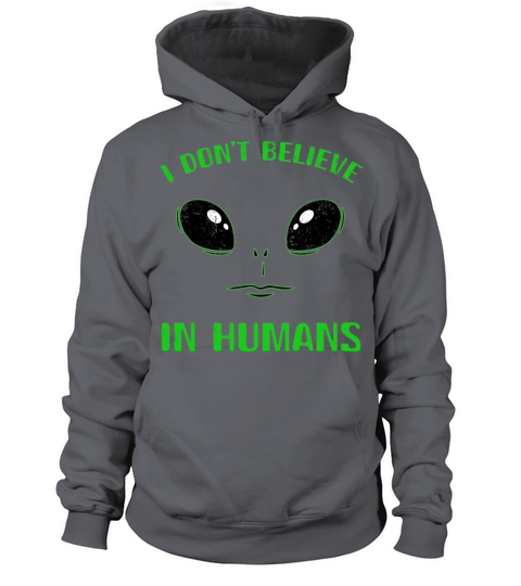 I Don’t Believe In Humans Green Alien Face Men's Hoodie