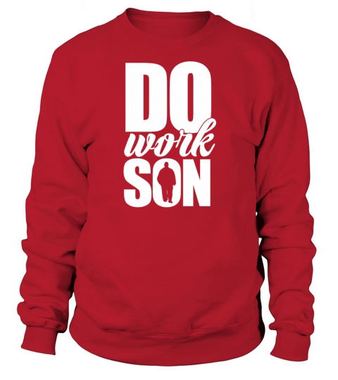 Do Work Son Women's Sweatshirt