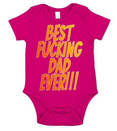 Best fucking dad ever orange Short Sleeve Baby One-Piece