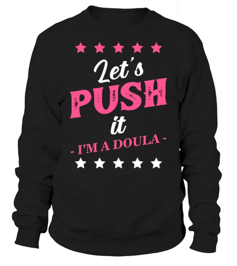 Funny I’m A Doula Birth Worker print Sweatshirt Unisex